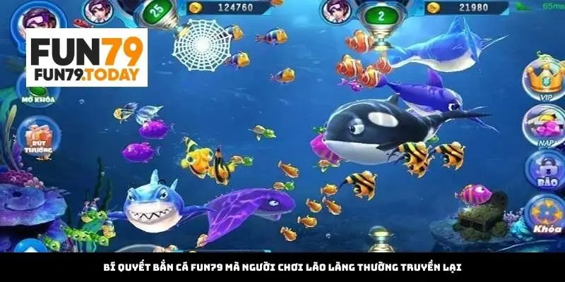 Bí quyết bắn cá Fun79 mà người chơi lão làng thường truyền lại