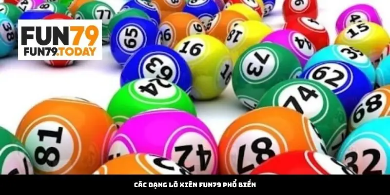Các dạng Lô Xiên Fun79 phổ biến 